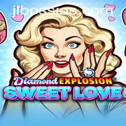 DiamondExplosionSweetLove: A Thrilling Gaming Experience with JLBOSS