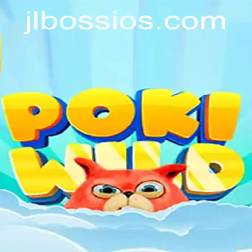 Dive into the Exciting World of PokiWild: A Game-Changing Adventure with JLBOSS