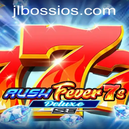 Exploring RushFever7sDeluxeSE: A Riveting Gaming Experience with JLBOSS